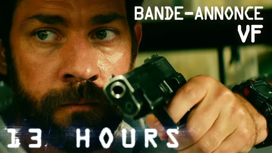 Видео к фильму 13 часов: Тайные солдаты Бенгази | 13 HOURS - Bande Annonce VF