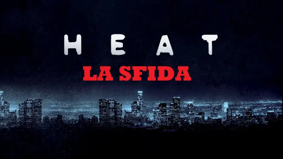 Видео к фильму Схватка | Heat - LA SFIDA (film 1995) TRAILER ITALIANO