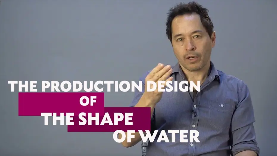 Видео к фильму Форма воды | Paul Austerberry on Production Design in The Shape Of Water