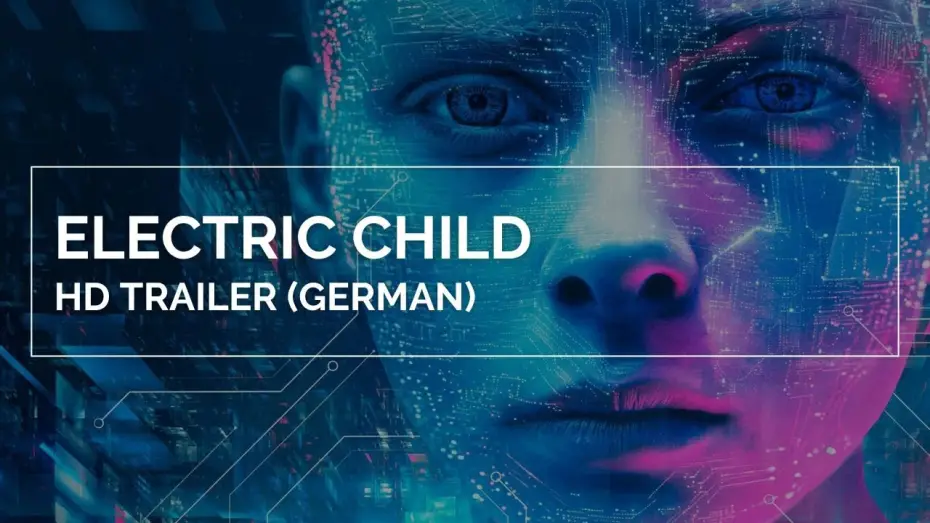 Видео к фильму Код эволюции | ELECTRIC CHILD | HD Trailer (German)