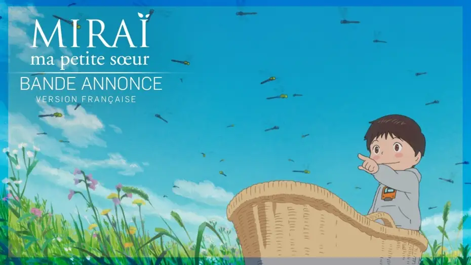 Видео к фильму Мирай из будущего | MIRAI, MA PETITE S&OElig;UR - Bande Annonce VF