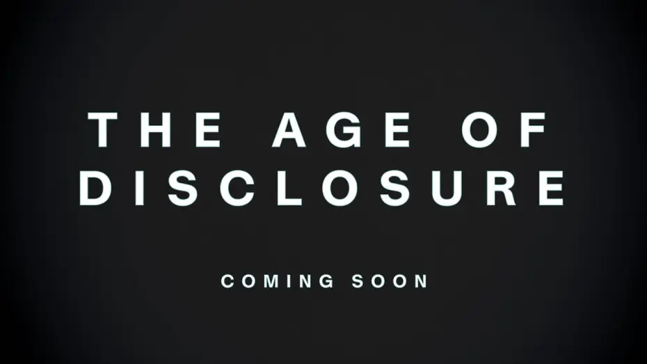 Видео к фильму Эпоха раскрытий | The Age of Disclosure | Official Trailer (2025)