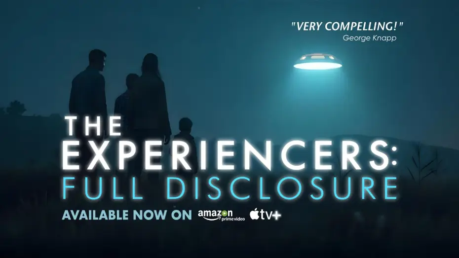 Видео к фильму The Experiencers: Full Disclosure | The Experiencers: Full Disclosure I Official Trailer With Intro
