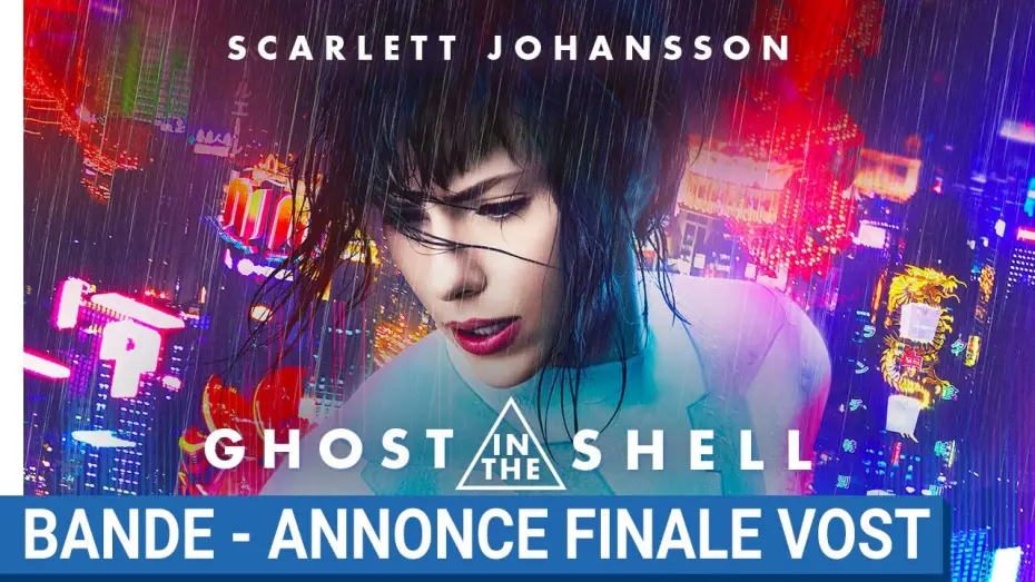 Видео к фильму Призрак в доспехах | GHOST IN THE SHELL - Bande-Annonce Finale VOST [au cin&eacute;ma le 29 Mars 2017]
