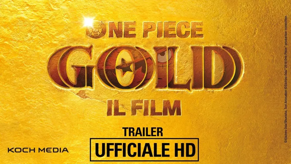 Видео к фильму Ван-Пис: Золото | One Piece GOLD - Il Film - Trailer Ufficiale | HD