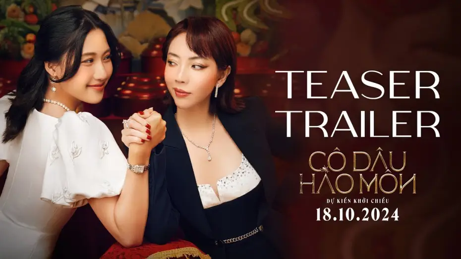 Видео к фильму C&ocirc; D&acirc;u H&agrave;o M&ocirc;n | C&ocirc; D&acirc;u H&agrave;o M&ocirc;n | Teaser Trailer | Dự Kiến Tại Rạp 18.10.2024