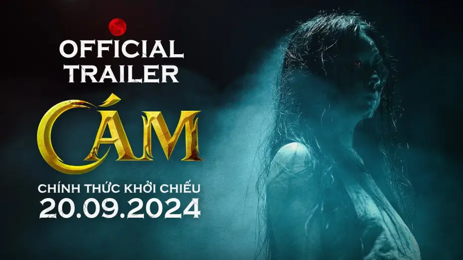 Видео к фильму C&aacute;m | C&Aacute;M | CH&Iacute;NH THỨC KHỞI CHIẾU: 20.09.2024 | OFFICIAL TRAILER