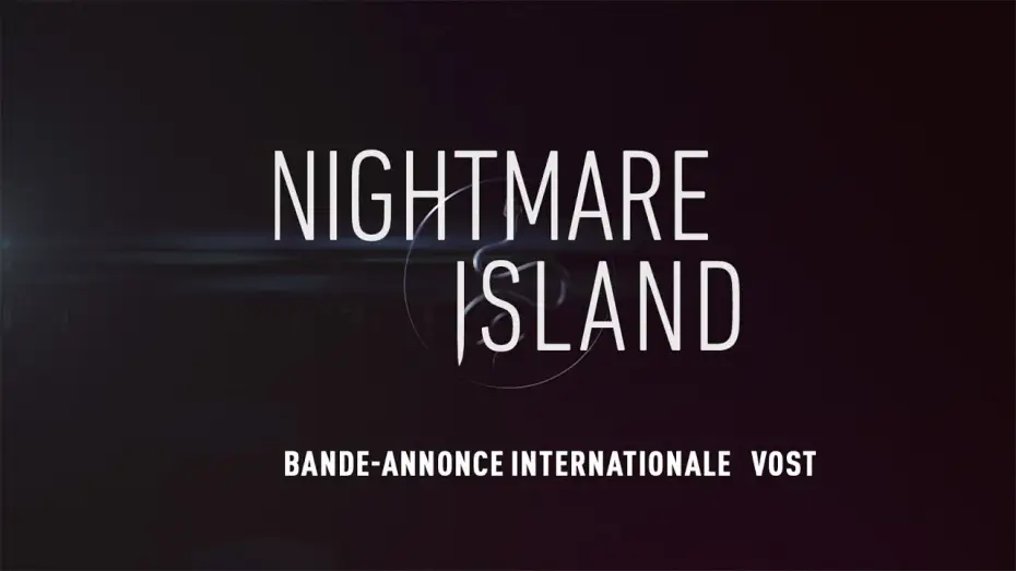 Видео к фильму Остров фантазий | Nightmare Island - Bande Annonce [VOST]