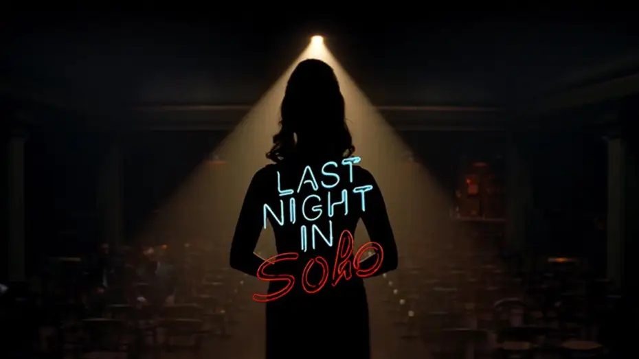 Видео к фильму Прошлой ночью в Сохо | Last Night in Soho - Bande Annonce [VF]