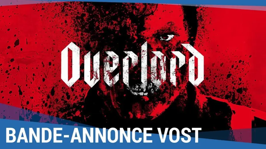 Видео к фильму Оверлорд | OVERLORD - Bande Annonce VOST