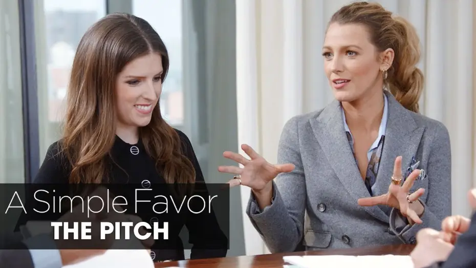Видео к фильму Простая просьба | A Simple Favor (2018 Movie) &ldquo;The Pitch&rdquo; &ndash; Anna Kendrick, Blake Lively, Paul Feig