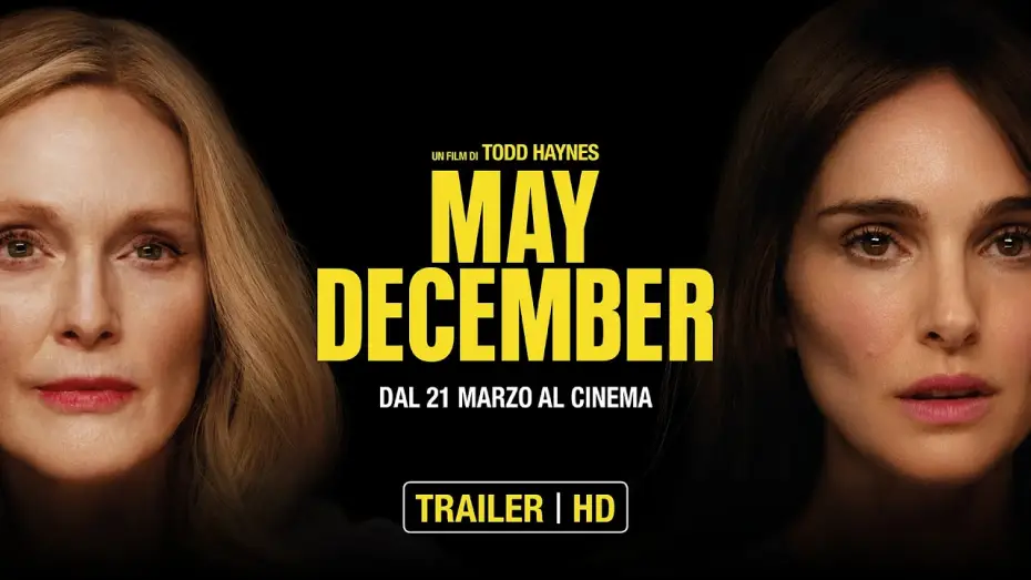 Видео к фильму Май декабрь | May December di Todd Haynes, candidato Oscar per la miglior sceneggiatura originale - Trailer ITA HD