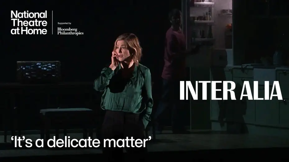 Видео к фильму National Theatre Live: Inter Alia | Inter Alia | 'It's a delicate matter' | National Theatre at Home