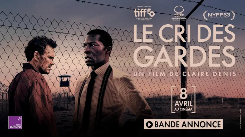 Видео к фильму Le cri des gardes | Bande-annonce officielle - LE CRI DES GARDES de Claire Denis (au cin&eacute;ma le 8 avril)