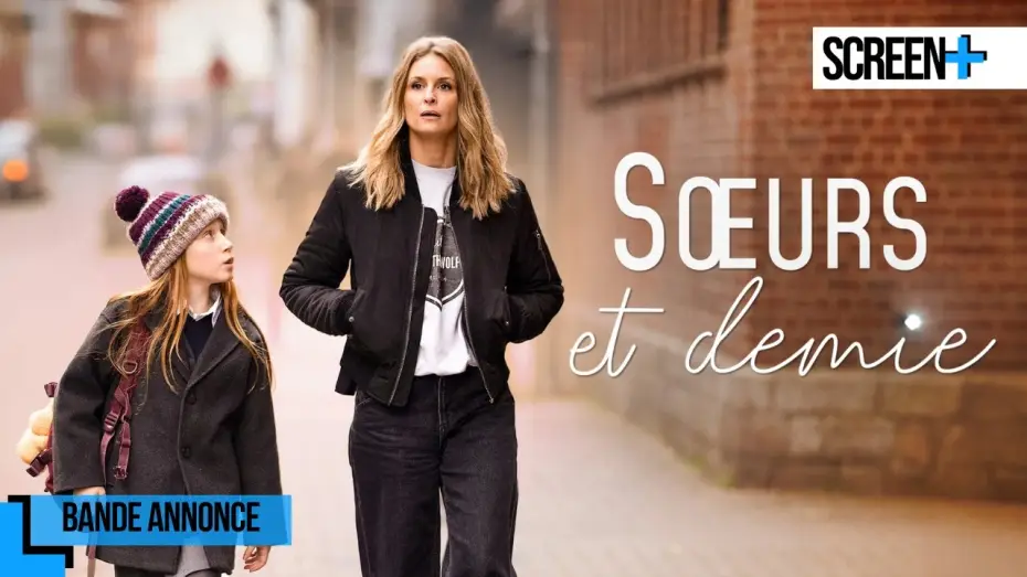 Видео к фильму Sœurs et demie — Sœurs et demie sur France 2