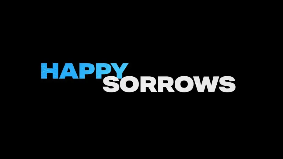 Видео к фильму Happy Sorrows — Happy Sorrows Trailer 1 Minute Version