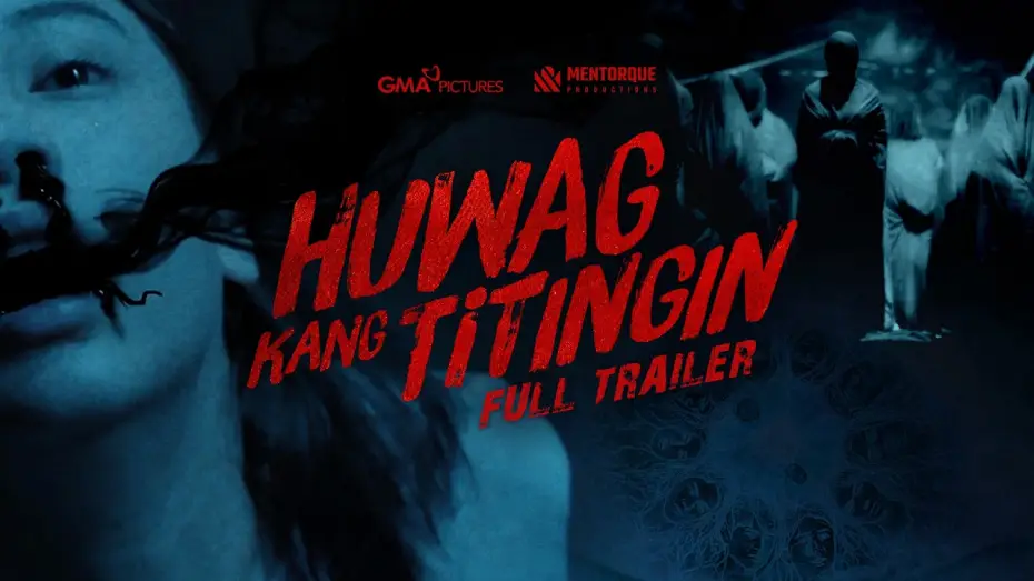 Видео к фильму Huwag Kang Titingin | Huwag Kang Titingin | OFFICIAL MOVIE TRAILER