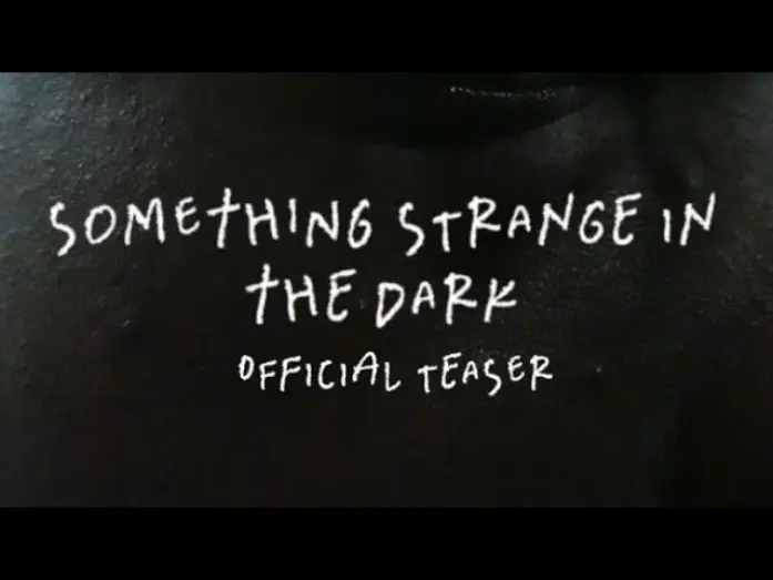 Видео к фильму Something Strange in the Dark — Something Strange in the Dark | Offical Teaser