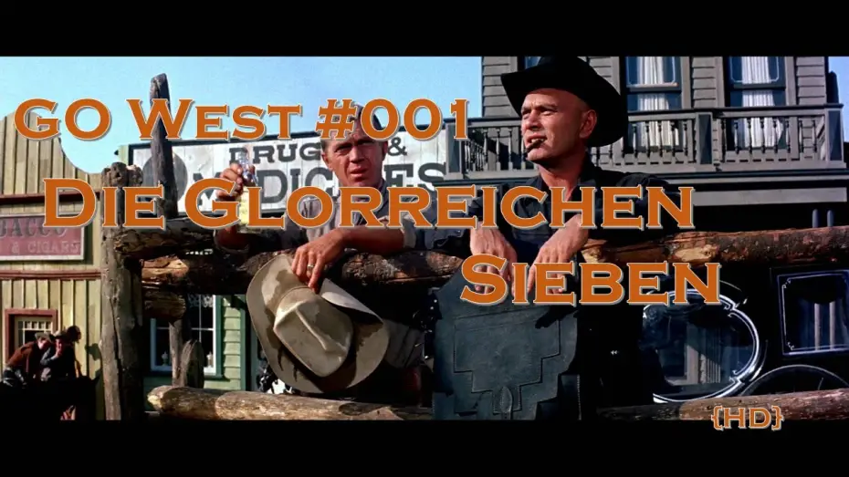 Видео к фильму Великолепная семерка | Go West #001: DIE GLORREICHEN SIEBEN Deutsch/German Trailer | Yul Brynner, Steve McQueen {HD}