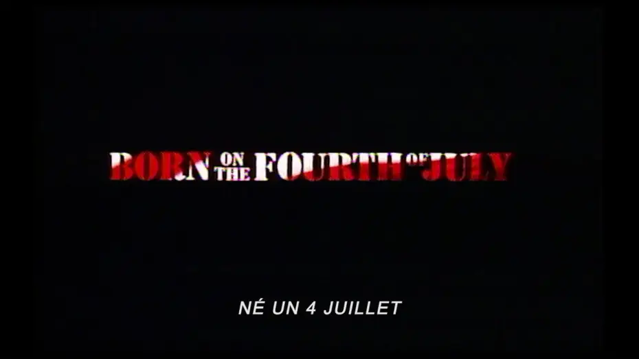 Видео к фильму Рождённый четвёртого июля | N&eacute; un 4 juillet (1989) - Bande annonce d'&eacute;poque HD VOST