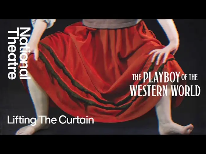 Видео к фильму National Theatre Live: The Playboy of the Western World | The Playboy of the Western World | Lifting the Curtain | National Theatre