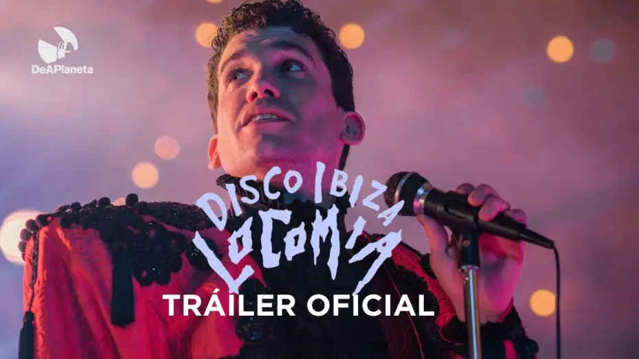 Видео к фильму Disco, Ibiza, Locom&iacute;a | Disco, Ibiza, Locomia  - Tr&aacute;iler Oficial