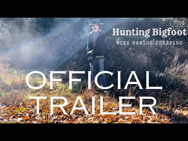 Видео к фильму Hunting Bigfoot | Hunting Bigfoot | Official Trailer