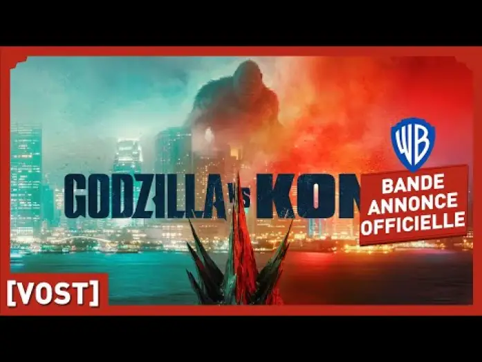 Видео к фильму Годзилла против Конга | Godzilla vs Kong &ndash; Bande Annonce [VOST]