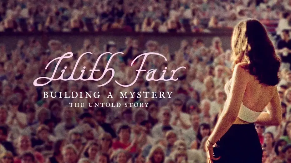 Видео к фильму Lilith Fair: Building a Mystery | &lsquo;Lilith Fair: Building a Mystery - The Untold Story&rsquo; | Official Trailer