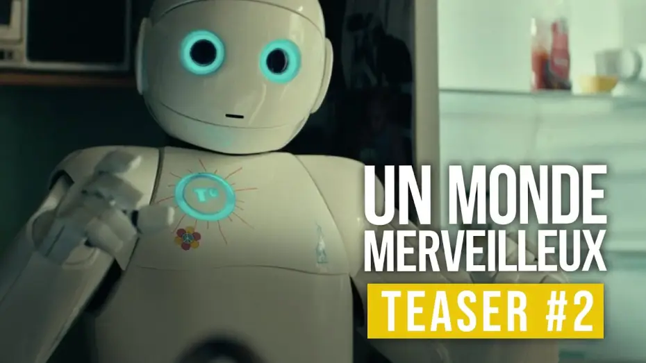 Видео к фильму Робот по имени Тэо | UN MONDE MERVEILLEUX | TEASER #2 (avec Blanche Gardin)