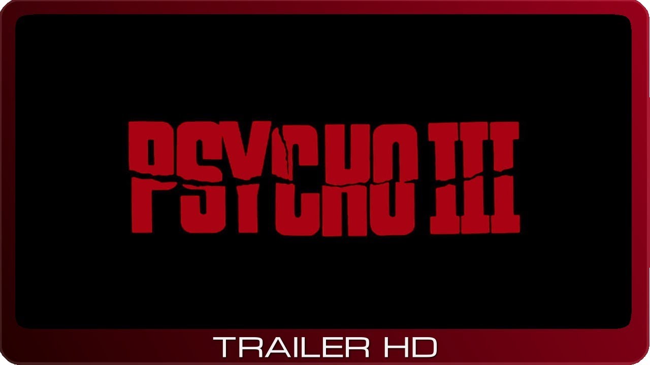 Видео к фильму Психо 3 | Psycho III ≣ 1986 ≣ Trailer
