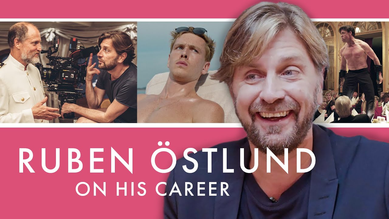 Видео к фильму Треугольник печали | Ruben &Ouml;stlund discusses his career and TRIANGLE OF SADNESS
