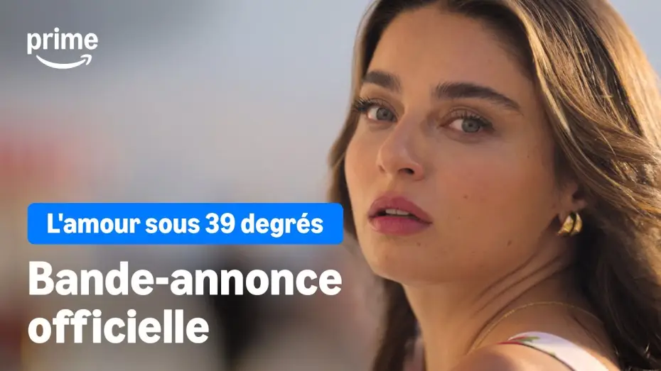Видео к фильму Любовь при 39 градусах | L'amour sous 39 degr&eacute;s - Bande-Annonce | Prime Video