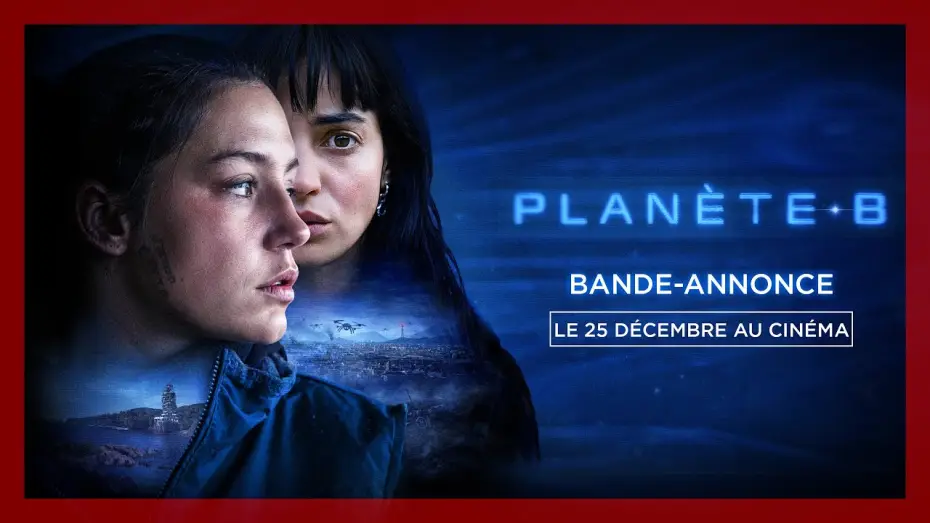 Видео к фильму Plan&egrave;te B | PLAN&Egrave;TE B | Bande-annonce