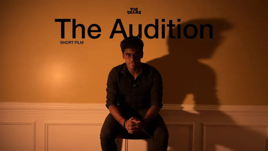 Видео к фильму The Audition — The Audition - Short Film | Vignesh Ganesh
