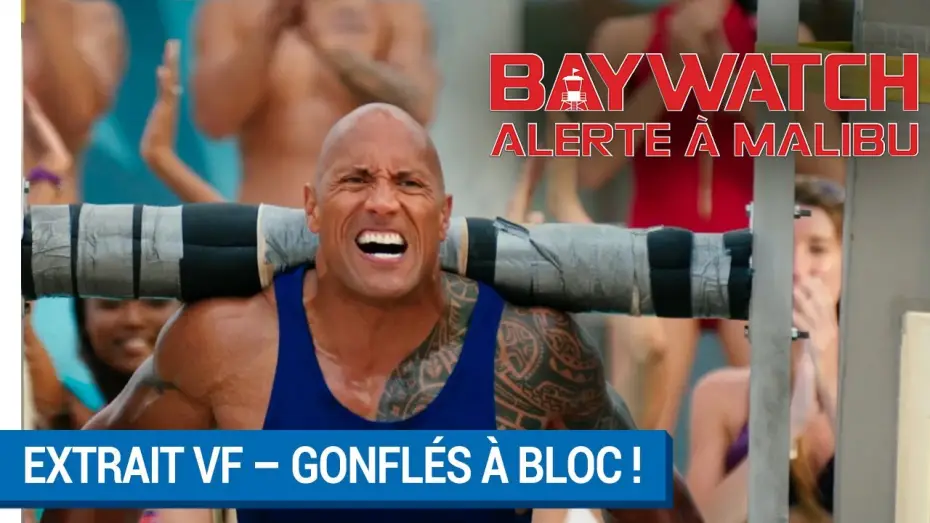 Видео к фильму Спасатели Малибу | BAYWATCH &ndash; ALERTE &Agrave; MALIBU - Extrait - Gonfl&eacute;s &agrave; bloc ! VF [actuellement au cin&eacute;ma]