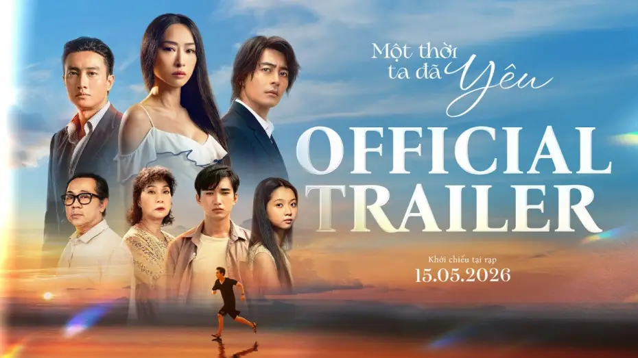 Видео к фильму Một Thời Ta Đ&atilde; Y&ecirc;u | MỘT THỜI TA Đ&Atilde; Y&Ecirc;U | OFFICIAL TRAILER | Khởi chiếu tại rạp: 15.5.2026