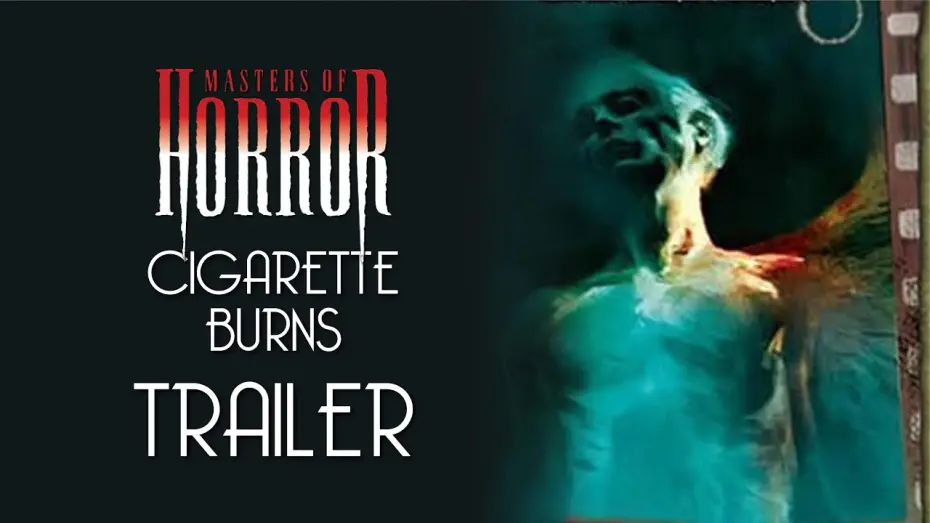 Видео к фильму Cigarette Burns | Masters of Horror: Cigarette Burns Trailer Remastered HD