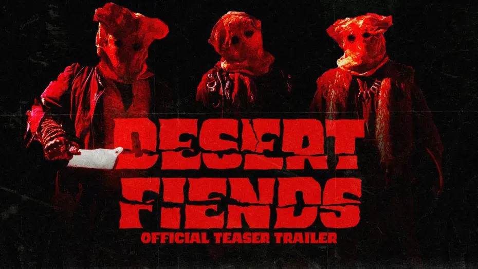 Видео к фильму Desert Fiends | DESERT FIENDS OFFICAL TEASER TRAILER