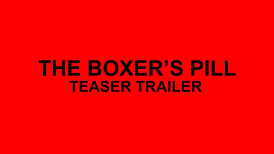 Видео к фильму The Boxer's Pill | The Boxer's Pill - Teaser Trailer