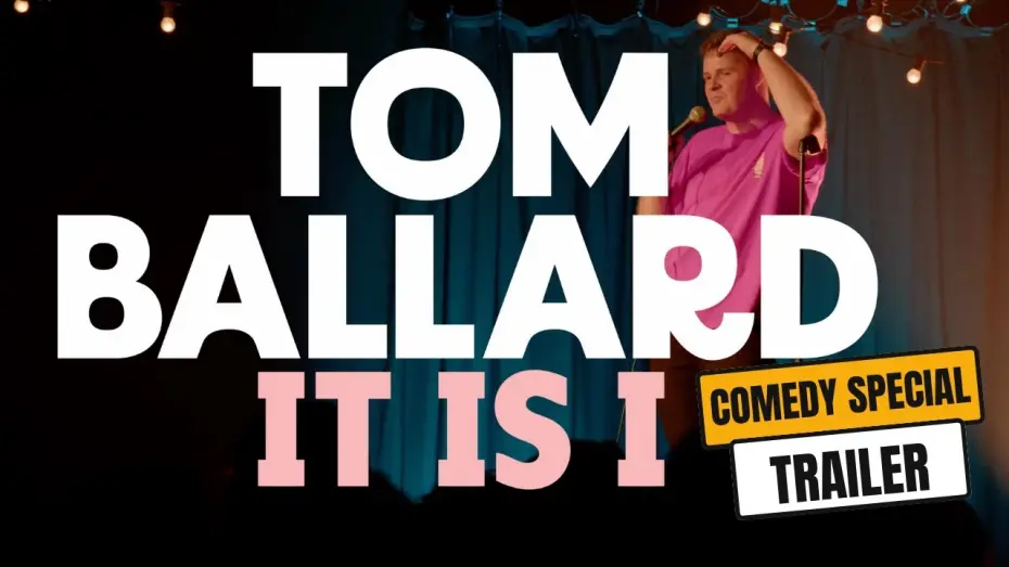 Видео к фильму Tom Ballard: It Is I | Tom Ballard: IT IS I | Stand Up Comedy Special | Trailer
