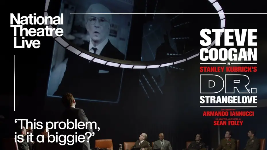 Видео к фильму National Theatre Live: Dr. Strangelove | Dr. Strangelove | 'This problem, is it a biggie?' | National Theatre Live