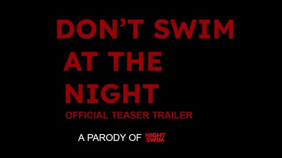 Видео к фильму Don't Swim At (The) Night — Don't Swim At The Night - Teaser Trailer