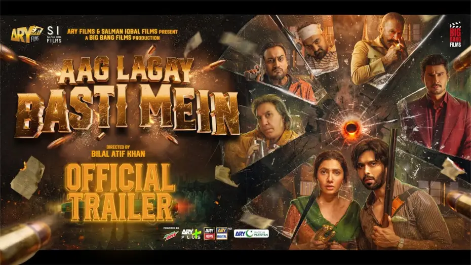 Видео к фильму آگ لگے بستی میں | Aag Lagay Basti Mein | Official Trailer | Fahad Mustafa & Mahira Khan | This Eid