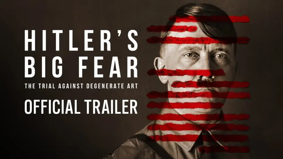 Видео к фильму Hitler's Big Fear: The Trial Against Degenerate Art | Hitler&rsquo;s Big Fear: The Trial Against Degenerate Art - Official Trailer (AU)