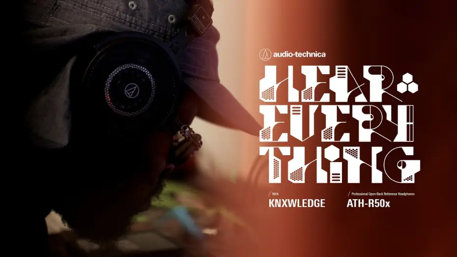 Видео к фильму HEAR EVERYTHING with Knxwledge — HEAR EVERYTHING with Knxwledge | ATH-R50x