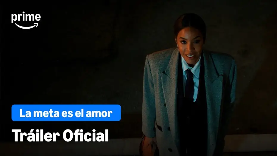 Видео к фильму Цели в отношениях | La Meta es el Amor - Tr&aacute;iler Oficial | Prime Video Espa&ntilde;a