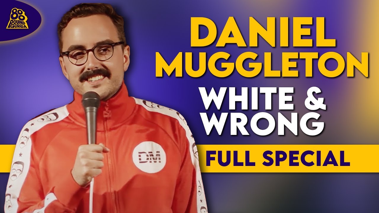 Видео к фильму Daniel Muggleton: White & Wrong — Daniel Muggleton | White & Wrong (Full Comedy Special)