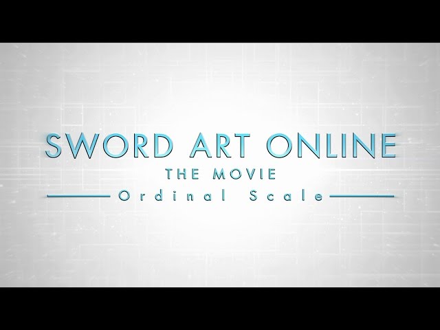 Видео к фильму Мастера меча онлайн: Порядковый ранг | Sword Art Online the Movie English Subtitled Trailer 1