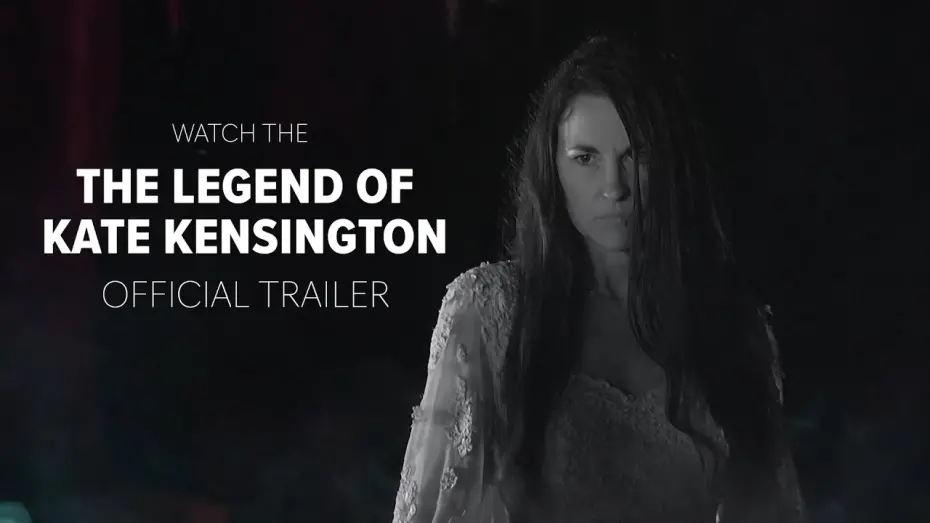 Видео к фильму The Legend of Kate Kensington — The Legend Of Kate Kensington - Official Trailer